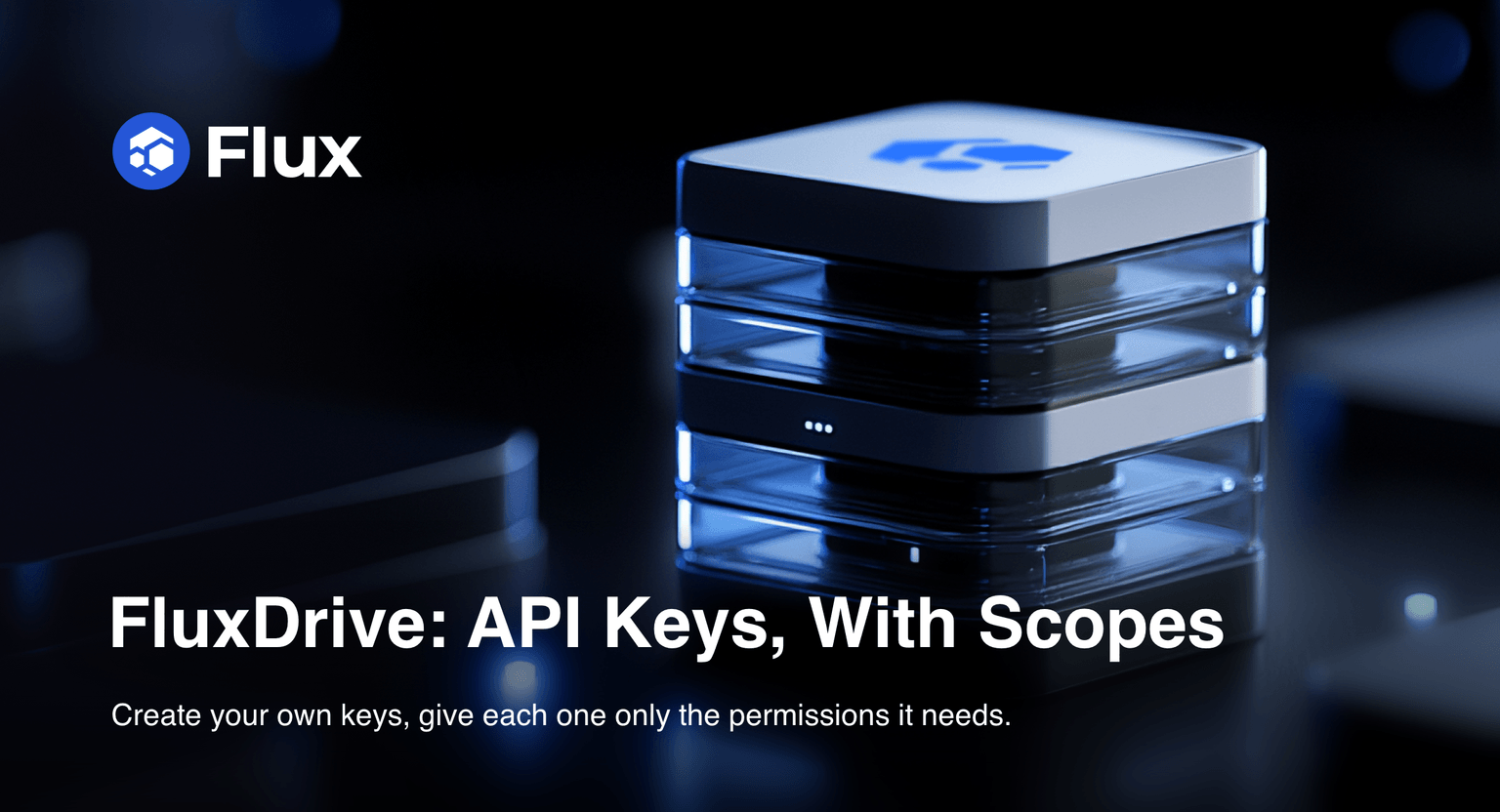 FluxDrive: Self-Service API Keys, Now With Scopes