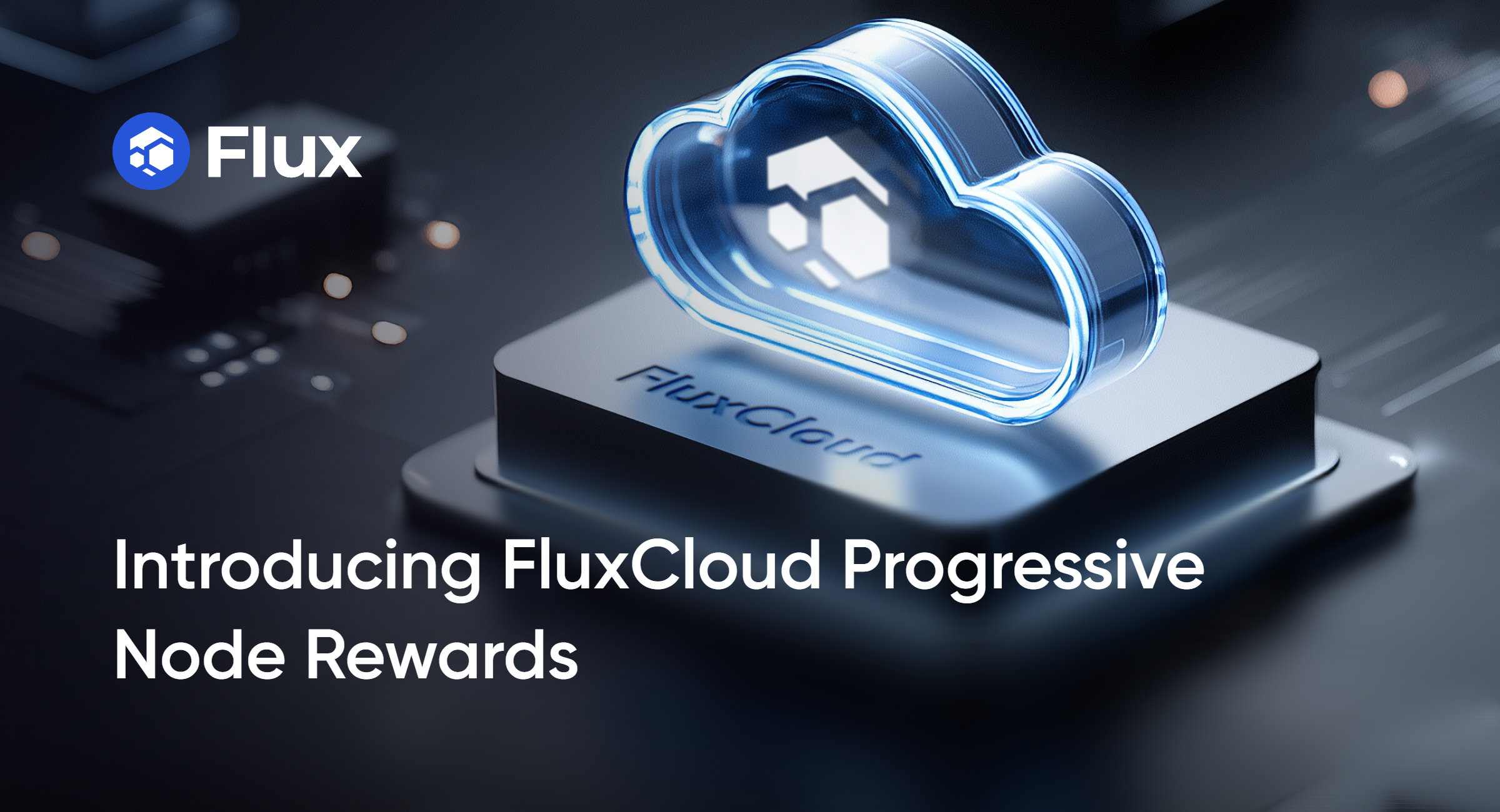 Introducing FluxCloud Progressive Node Rewards
