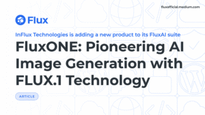 InFlux Launches the FluxONE AI Image Generator