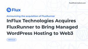 InFlux Brings WordPress Hosting On-Chain with FluxRunner Acquisition