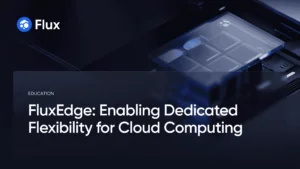 FluxEdge: Flexible Dedicated Compute