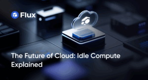 The Future of Cloud: Idle Compute Explained