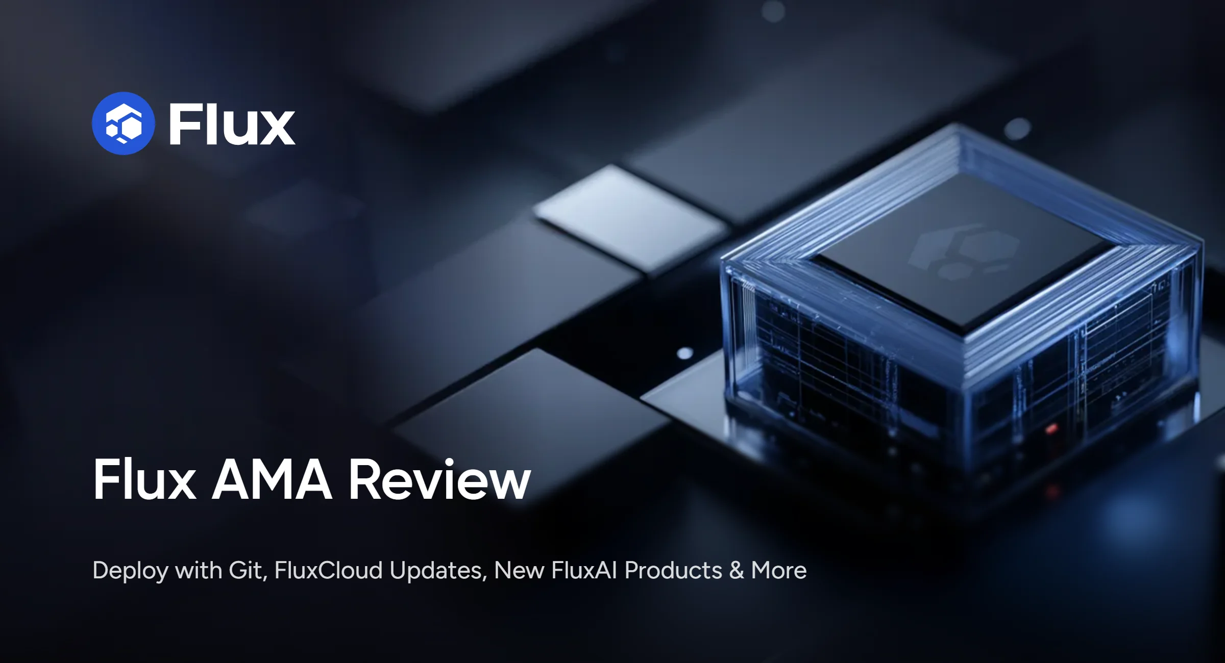 AMA Review: Deploy with Git, FluxCloud, and FluxAI Updates & More